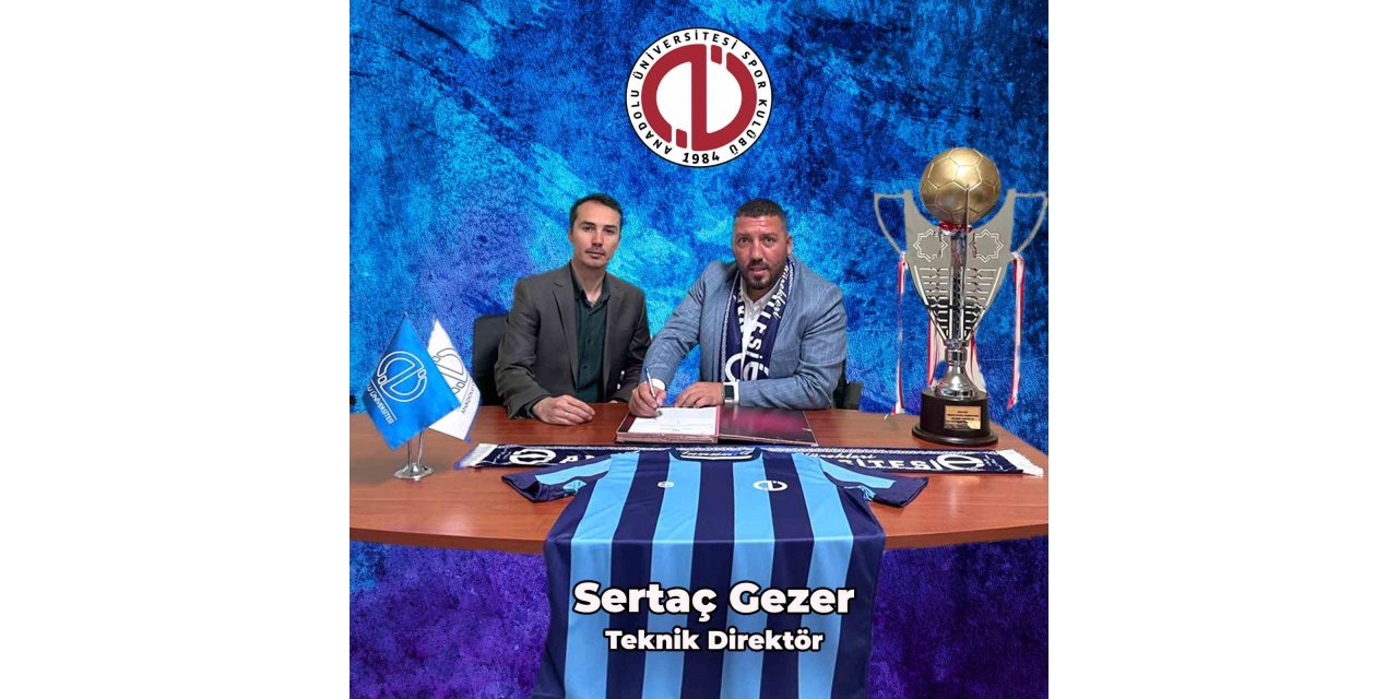 Anadolu Üniversitesi’nden Sertaç Gezer ile yola devam kararı