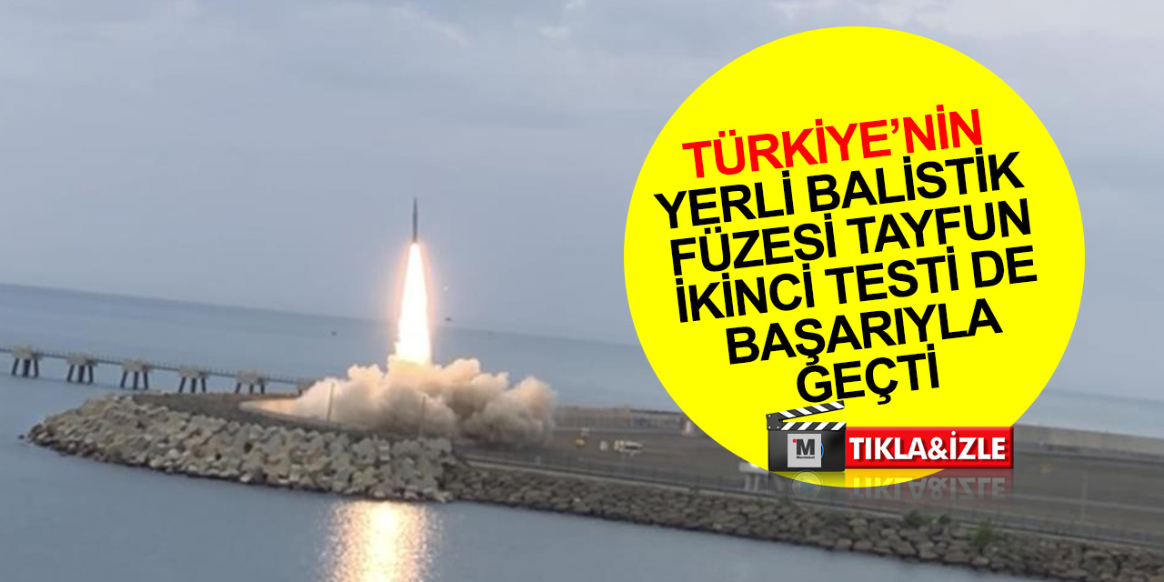 Türkiye’nin yerli balistik füzesi Tayfun’un 2. kez test atışı gerçekleştirildi