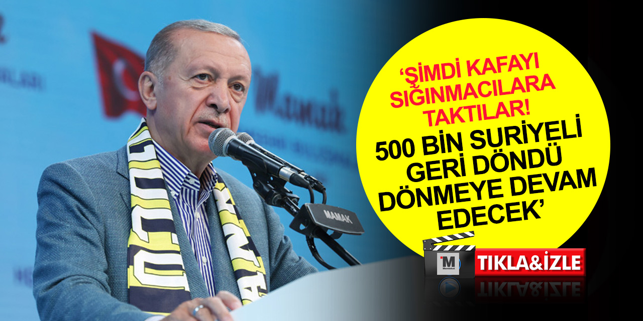 Cumhurbaşkanı Erdoğan: 500 bin civarında mülteciyi Suriye’nin kuzeyindeki briket evlere göndermeye başladık