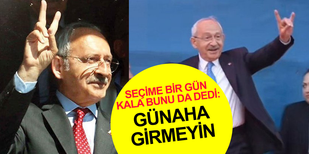Kılıçdaroğlu'ndan 'benden başkasına oy vermeyin' mesajı! Erdoğan seçmenine, 'günaha girmeyin' dedi