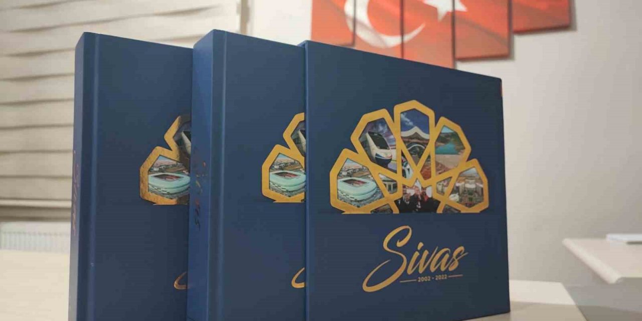 Sivas’ın son 20 yılı yatırımları kitaplaştı