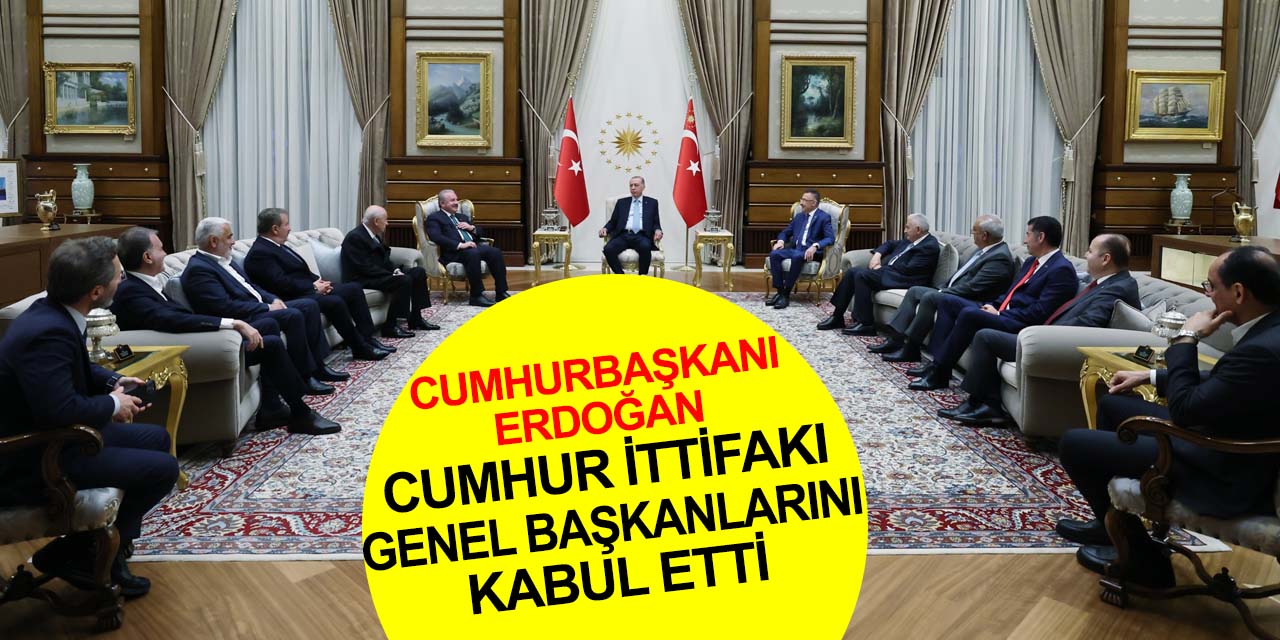 Cumhurbaşkanı Erdoğan, Cumhur İttifakı partilerinin genel başkanlarını Külliye'de kabul etti