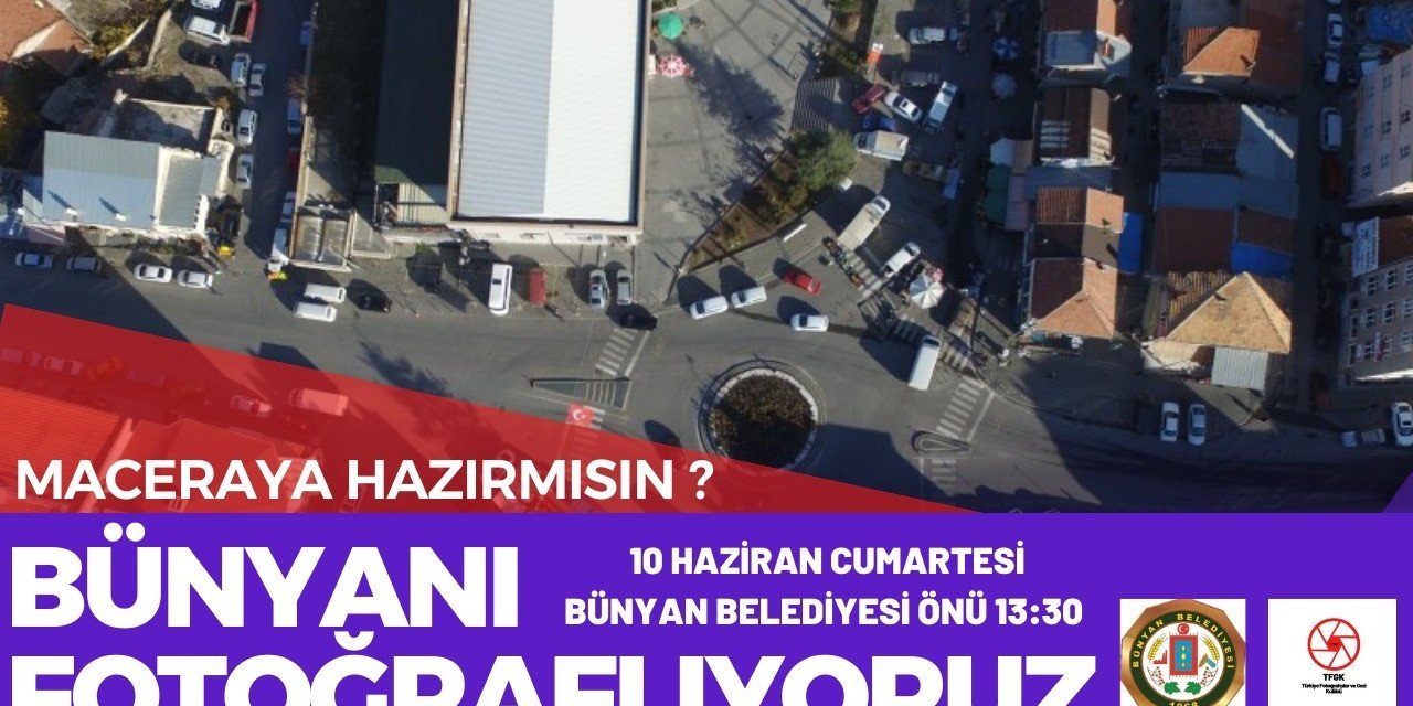 Eşsiz doğası ve yeşili ile ünlü Bünyan’da fotoğraf etkinliği düzenleniyor