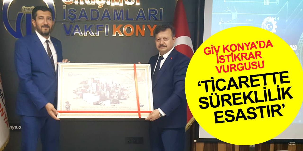 Konya Sanayi ve Teknoloji Müdürü Konarlı Girişimci İşadamları Vakfı'nda konuştu