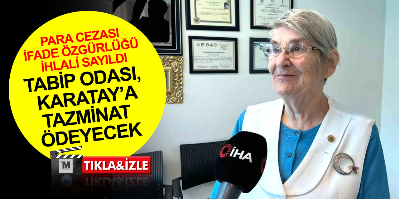 Canan Karatay’a verilen ceza ifade özgürlüğü ihlali sayıldı! İstanbul Tabip Odası 18 bin lira manevi tazminat ödeyecek