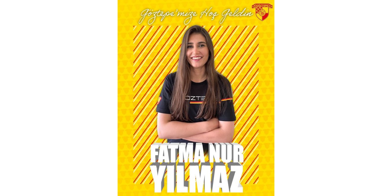 Göztepe Voleybol, Fatma Nur Yılmaz’ı kadrosuna kattı