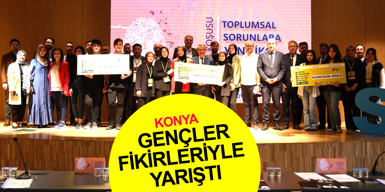 Konya Sosyal İnovasyon Ekosistemi Geliştirme Programında liseli gençler fikirleriyle yarıştı