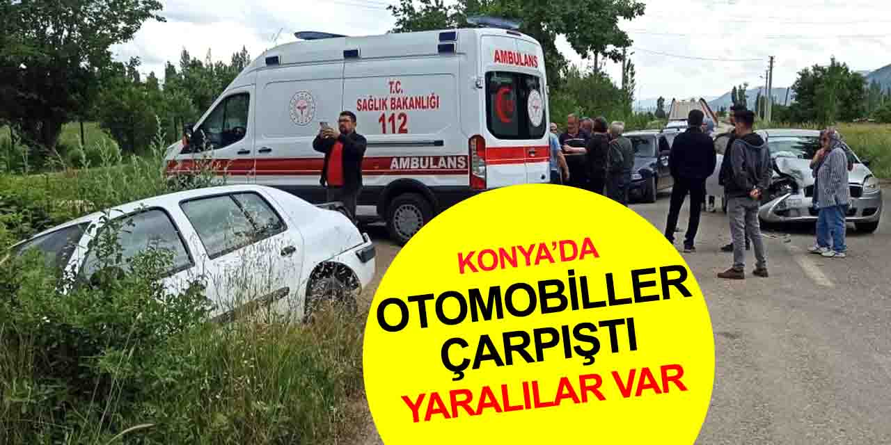 Konya’da otomobiller çarpıştı! 4 kişi yaralandı