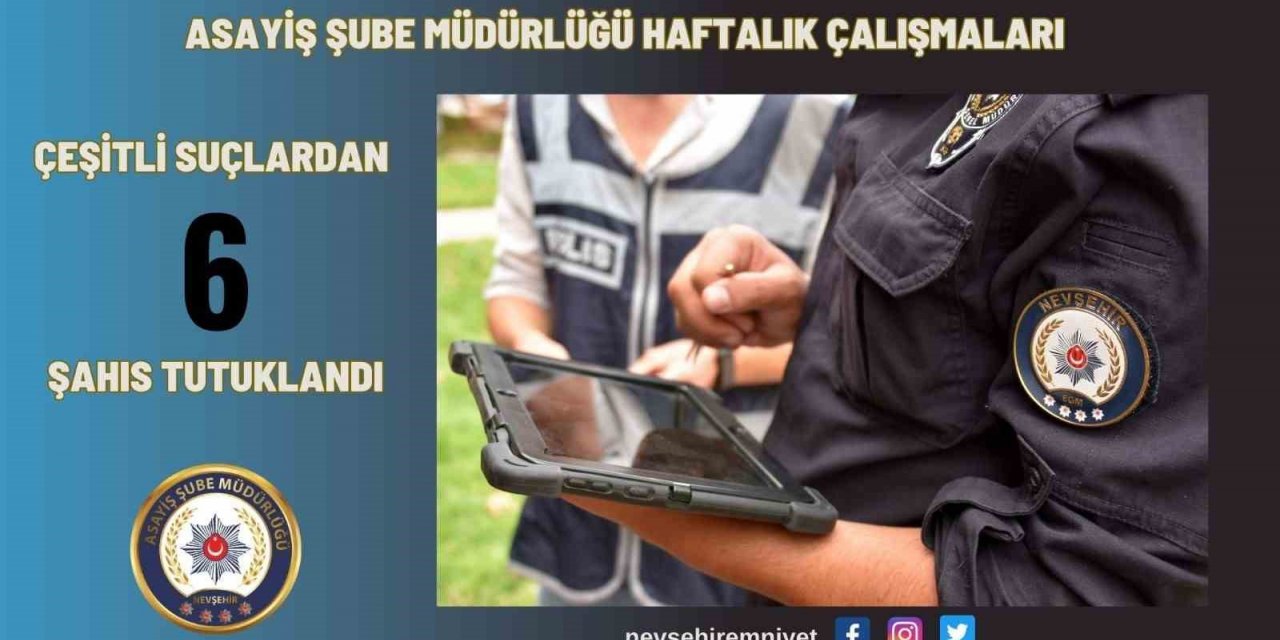 UYAP araması bulunan 6 şahıs tutuklandı