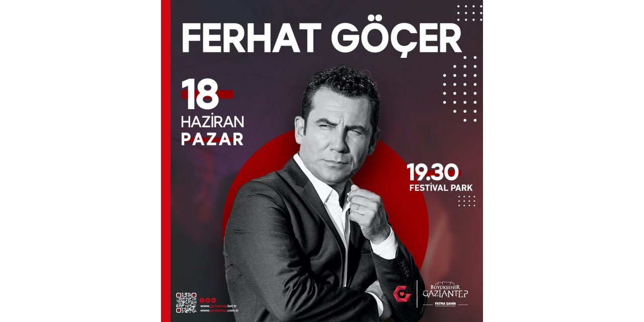 Ünlü şarkıcı Ferhat Göçer, Festival Park’ta sevenleriyle buluşuyor