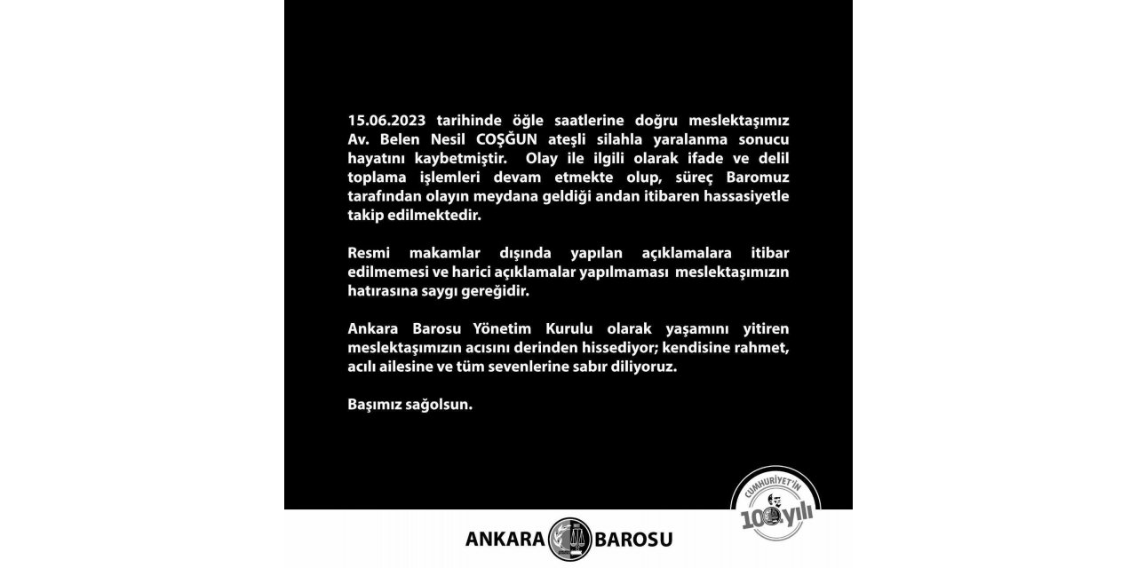 Ankara Barosu duyurdu! Avukat Belen Nesil Coşğun ateşli silahla yaralanma sonucu hayatını kaybetti