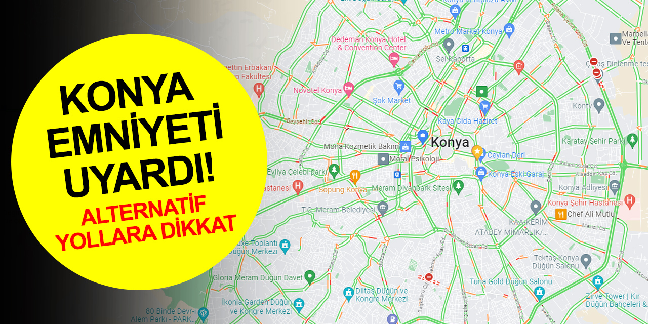 Konya Emniyeti uyardı! Hafta sonu o saatlere dikkat! YKS 2023 için alternatif güzergahlar verildi