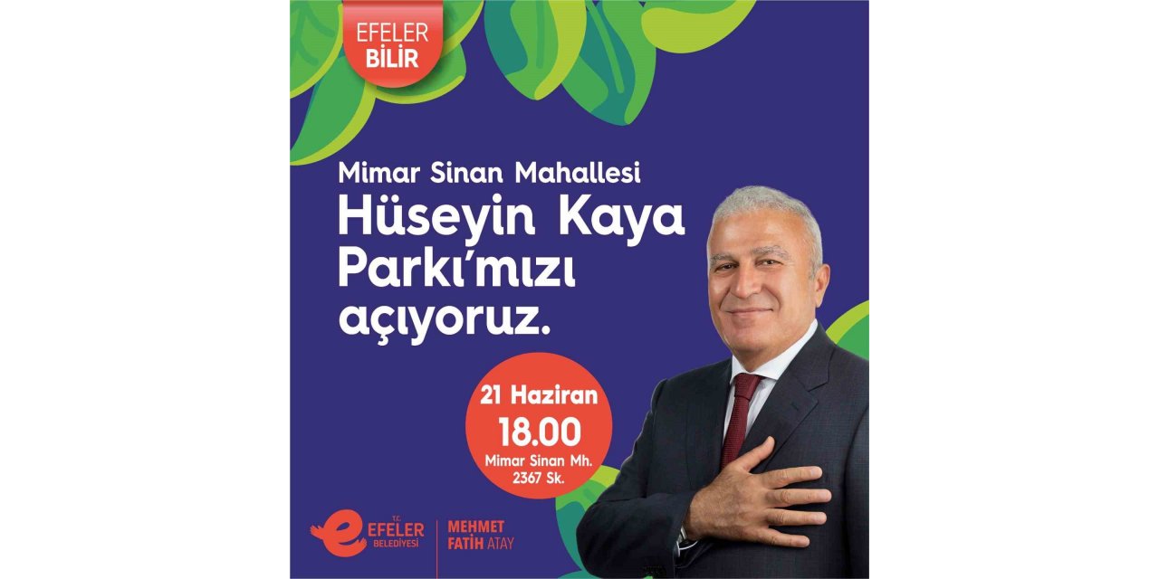 Efeler’de Hüseyin Kaya Parkı hizmete açılıyor