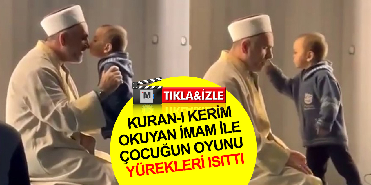 Kuran-ı Kerim okuyan imam ile çocuğun oyunu yürek ısıttı! O anlar kamerada