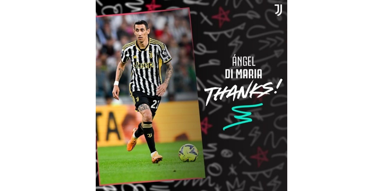 Juventus’tan Angel Di Maria’ya teşekkür