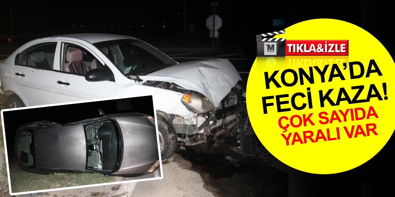 Konya - Antalya yolunda otomobiller çarpıştı! Çok sayıda yaralı var