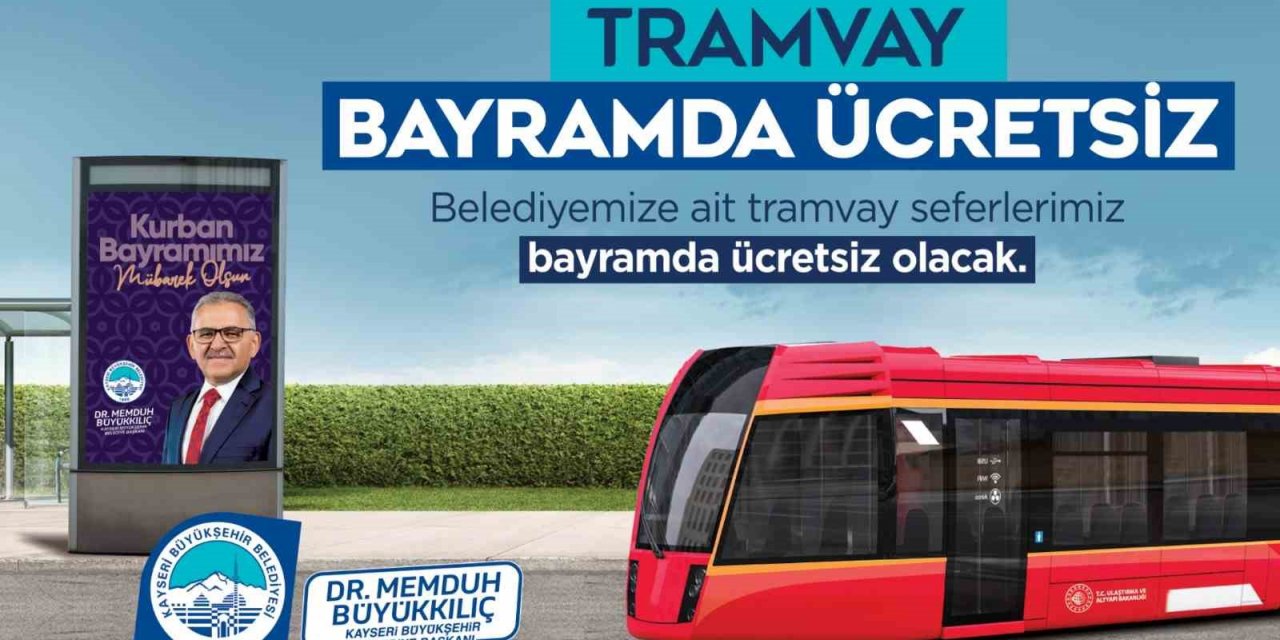 Başkan Büyükkılıç’tan Kurban Bayramı’nda “ücretsiz tramvay” müjdesi