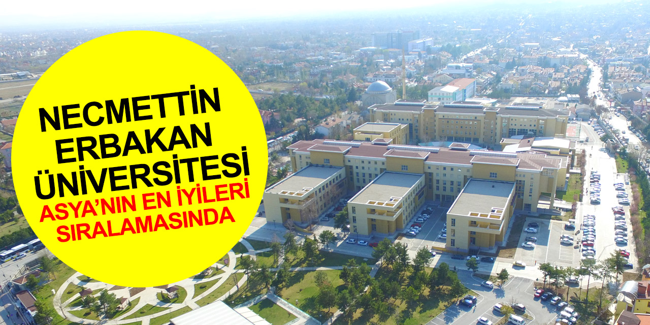 Konya Necmettin Erbakan Üniversitesi Asya’nın En İyi Üniversiteleri sıralamasında