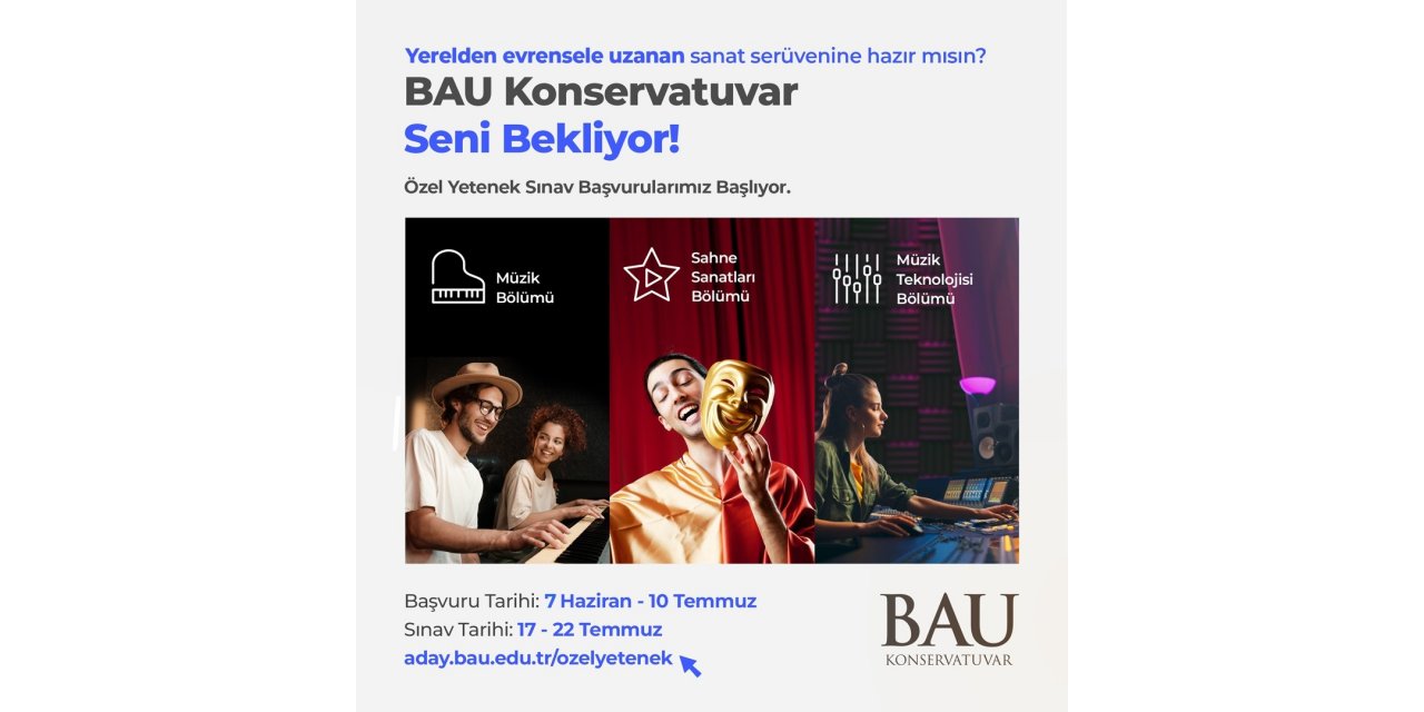 BAU Konservatuvarı Özel Yetenek Sınavı başvuruları devam ediyor