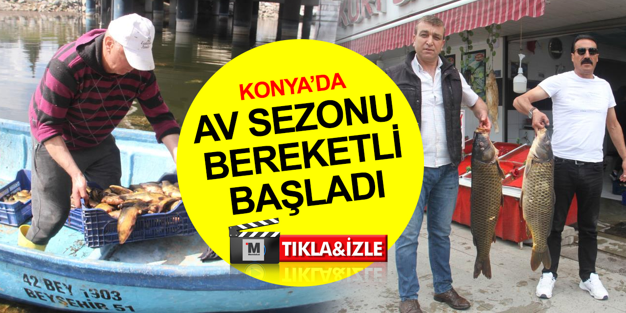 Konya Beyşehir Gölü’nde av sezonu açıldı! Balıklar tezgahları süsledi