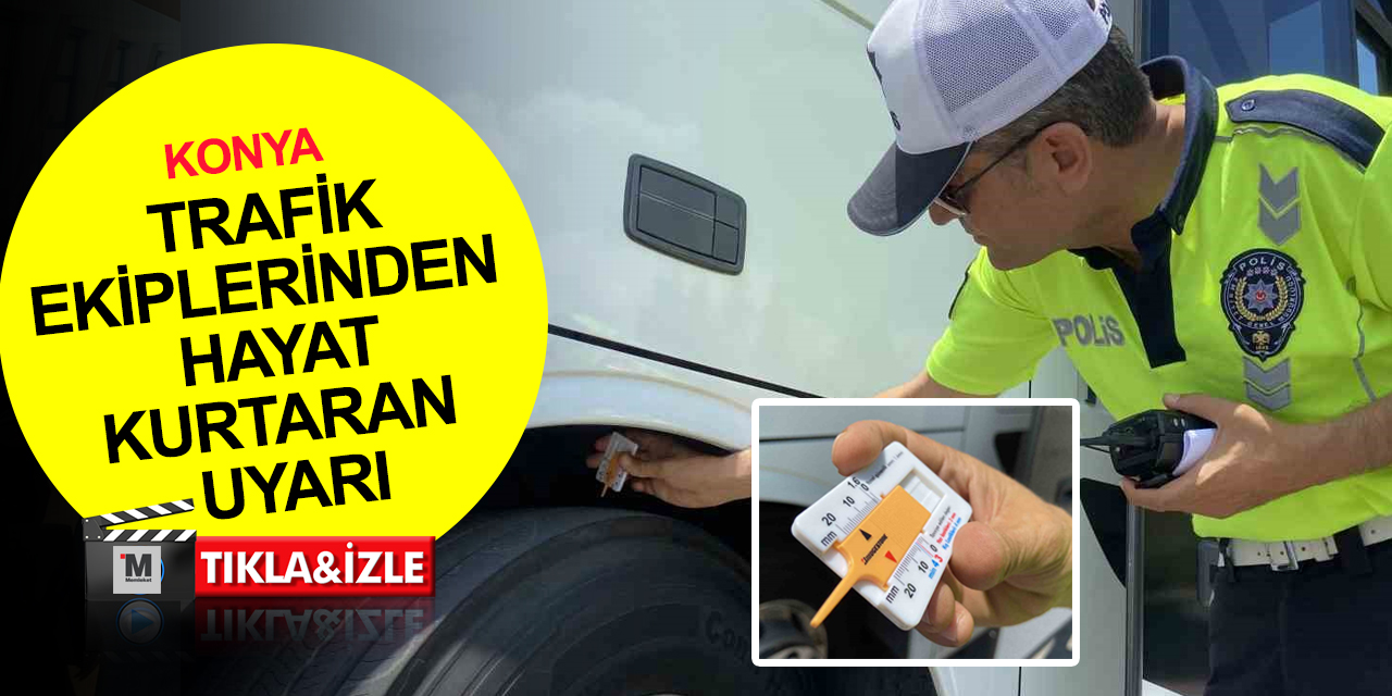 Konya'da trafik ekiplerinden yolculara hayat kurtaran uyarılar
