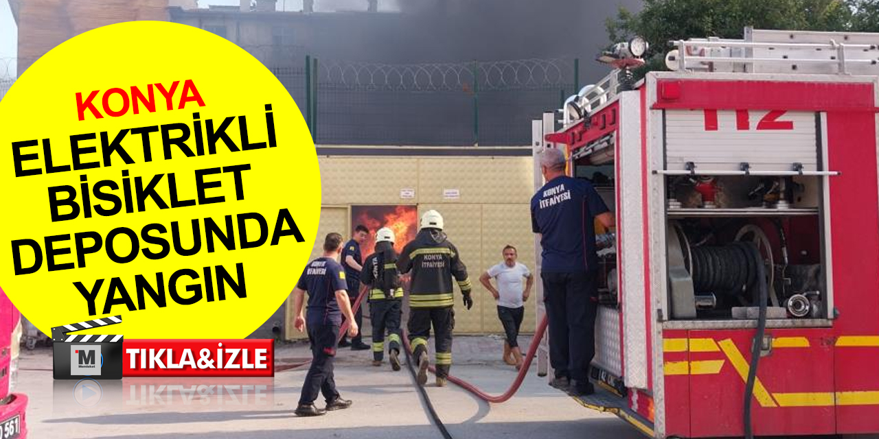 Konya’da elektrikli bisiklet ve motosiklet deposunda yangın!