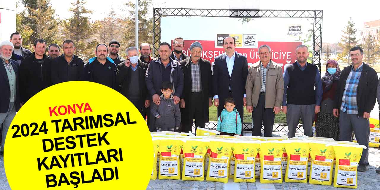 Konya'da 2024 hibe destekli fidan ve fide desteği kayıtları başladı! TIKLA ÖĞREN