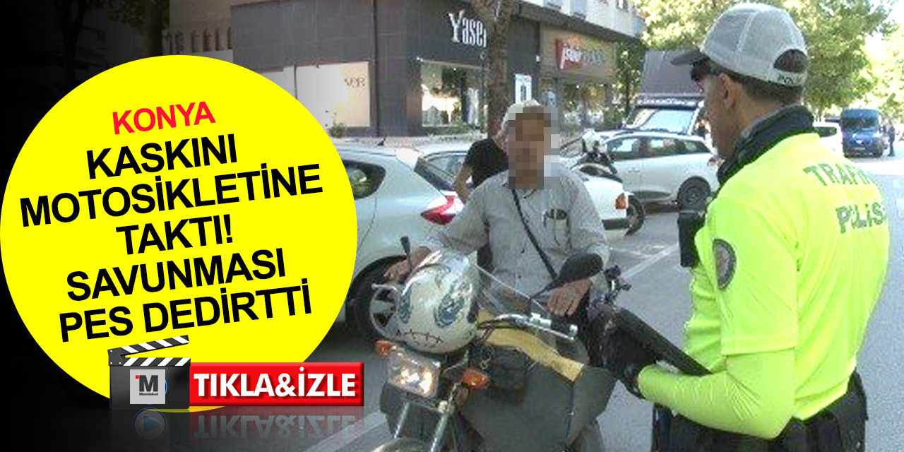 Konya'da drone destekli motosiklet denetimleri! Kaskını motosiklete takan sürücünün savunması pes dedirtti
