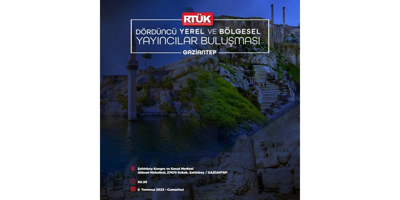 ’RTÜK Yerel Medya Buluşması’ Gaziantep’te düzenlenecek