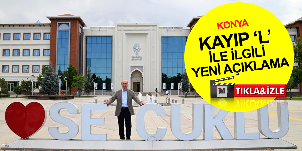 Konya'da Selçuklu Belediyesi önünden kaybolan 'L' harfi Türkiye'de gündem oldu! Başkandan yeni açıklama