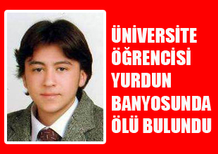 Üniversite öğrencisinin şüpheli ölümü
