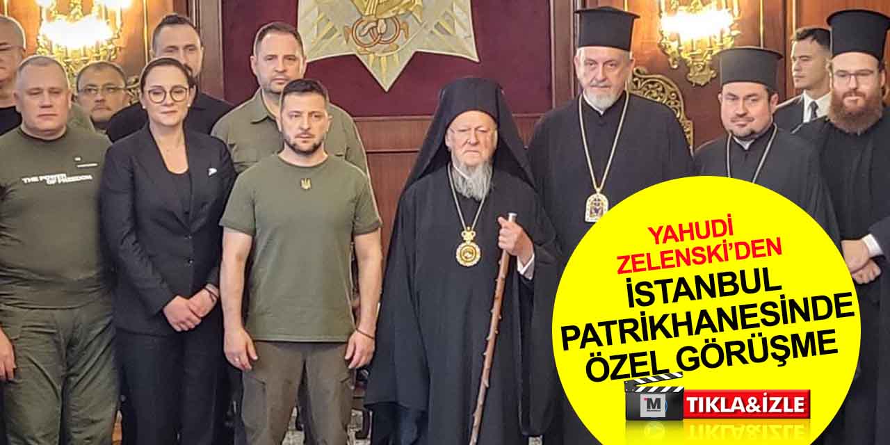 Ukrayna Devlet Başkanı Zelenski İstanbul Fener Rum Patriği Bartholomeos’u ziyaret etti