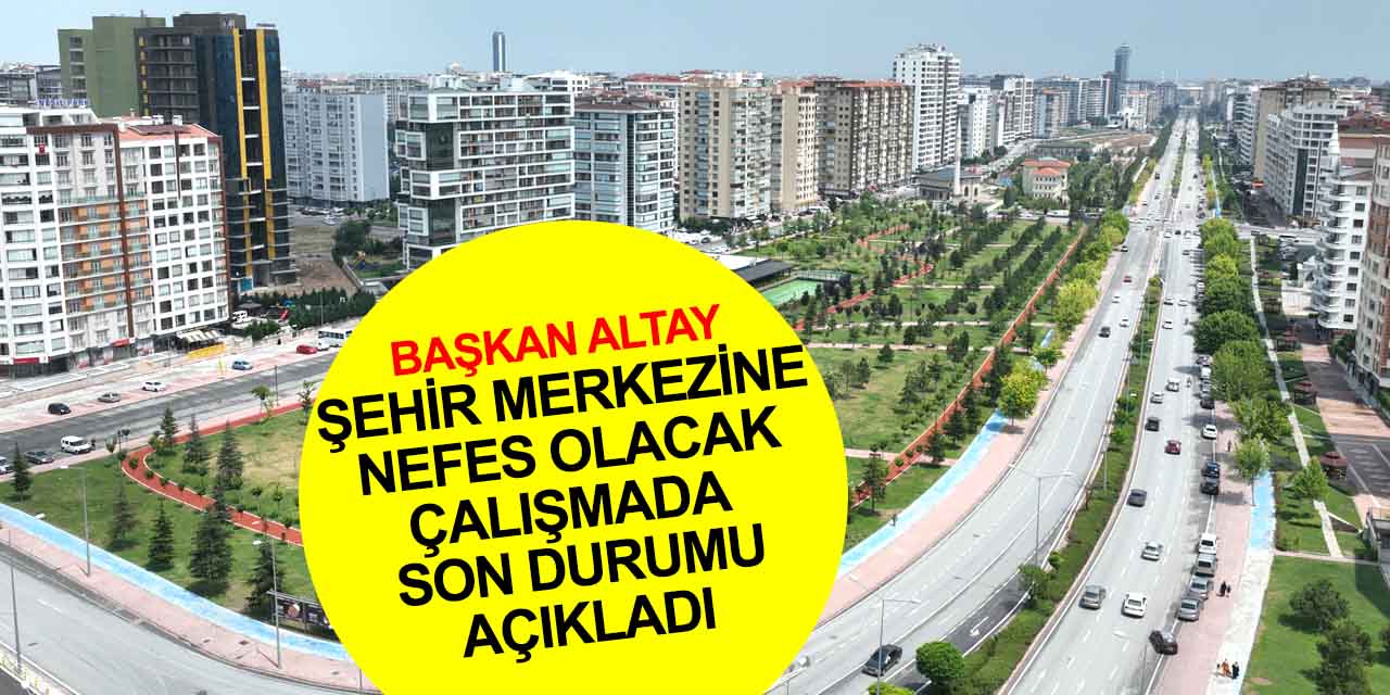 Konya kent merkezine nefes olacak Şefik Can Parkı çalışmalarında son durum