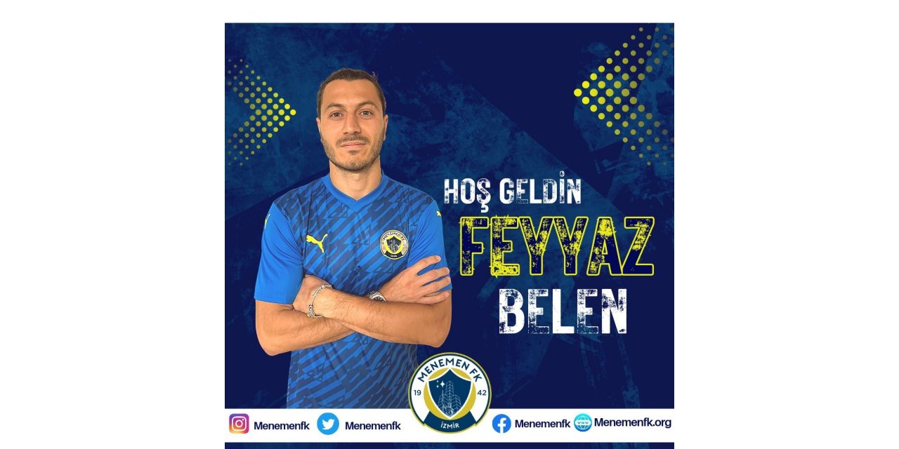 Menemen FK, Feyyaz Belen’i kadrosuna kattı