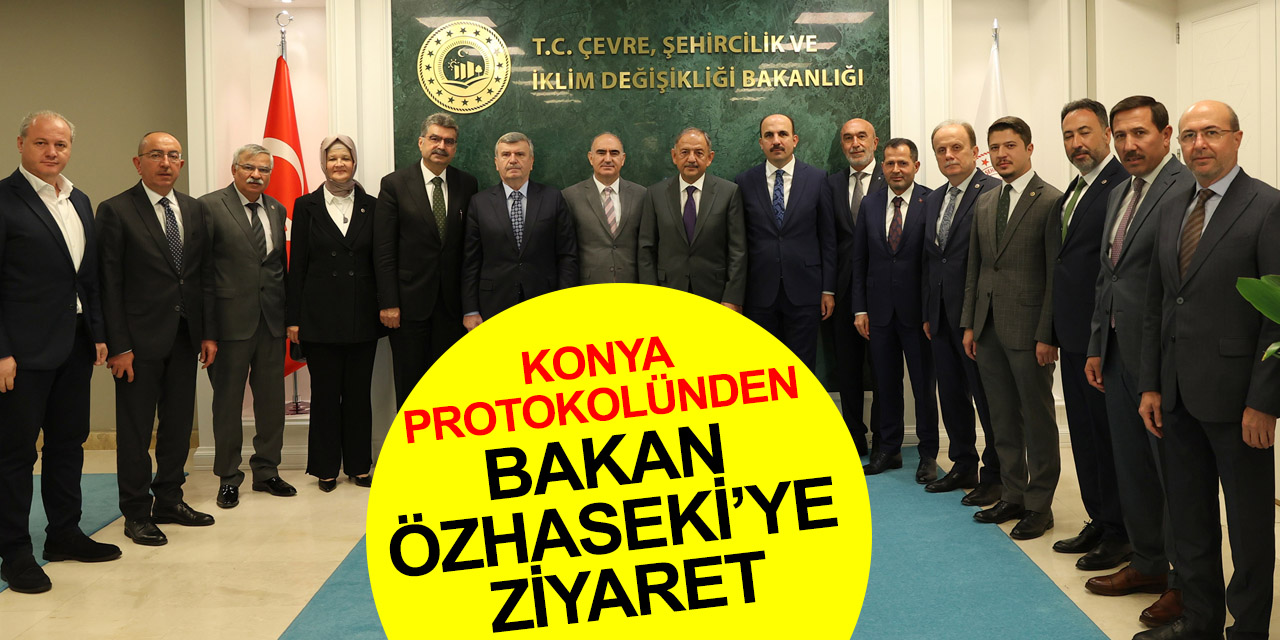 Konya protokolünden Bakan Mehmet Özhaseki’ye ziyaret