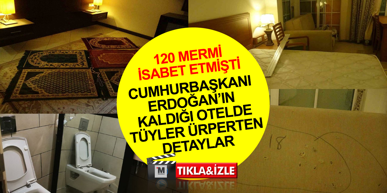 Cumhurbaşkanı Erdoğan’ın konakladığı Marmaris’teki otelde 15 Temmuz suikast timinin izleri hala duruyor
