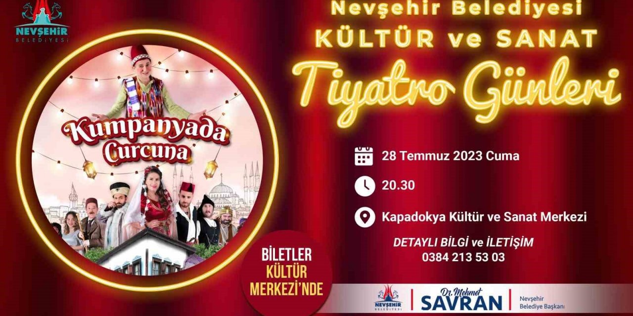 Nevşehir’de ’Kumpanyada Curcuna’ tiyatro oyunu sahnelenecek