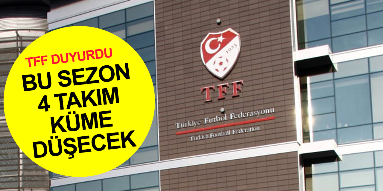 Türkiye Futbol Federasyonu, Süper Lig 2023-2024 sezonunda 4 takımın küme düşeceğini duyurdu
