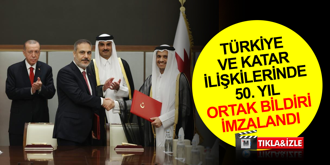 Türkiye ve Katar’dan diplomatik ilişkilerin kurulmasının 50’nci yıldönümünde ortak bildiri