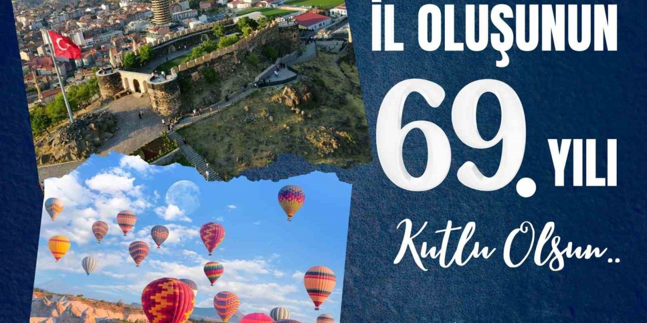 Nevşehir, il oluşunun 69. yılında