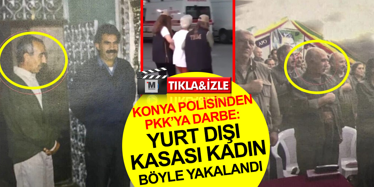 PKK'nın yurt dışı kasası Güllüşan Kandemir Konya’da yakalandı! Evinden 30 yıllık örgüt arşivi çıktı