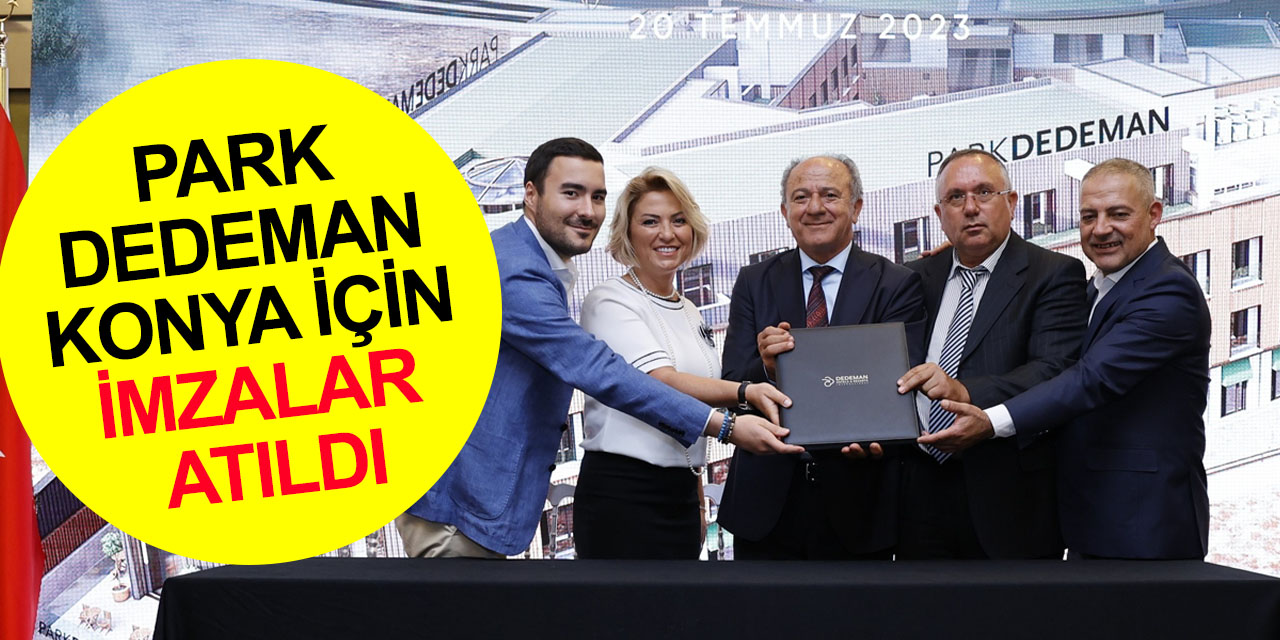 Park Dedeman Konya için imzalar atıldı
