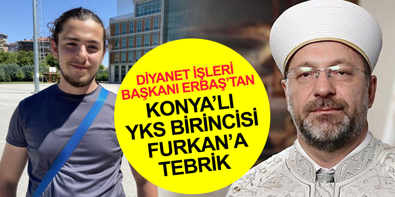 Diyanet İşleri Başkanı Erbaş'tan Konya'da YKS’de 500 tam puan alan Erdem’e tebrik telefonu