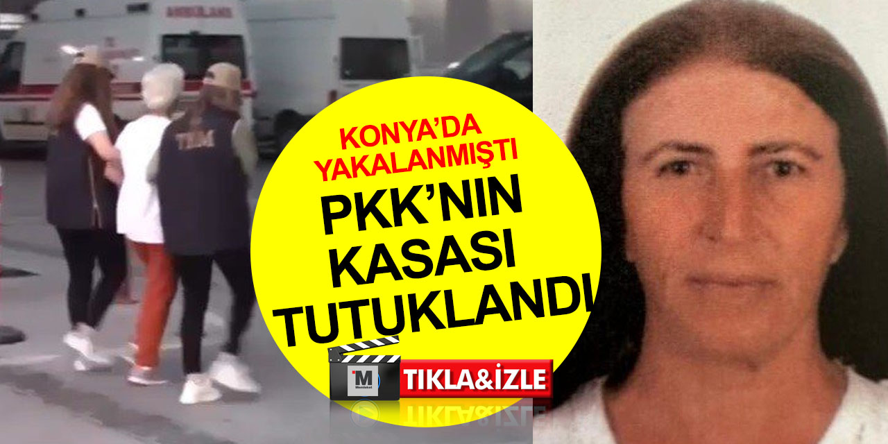 Konya’da yakalanan PKK terör örgütünün yurt dışı kasası Güllüşan Kandemir tutuklandı