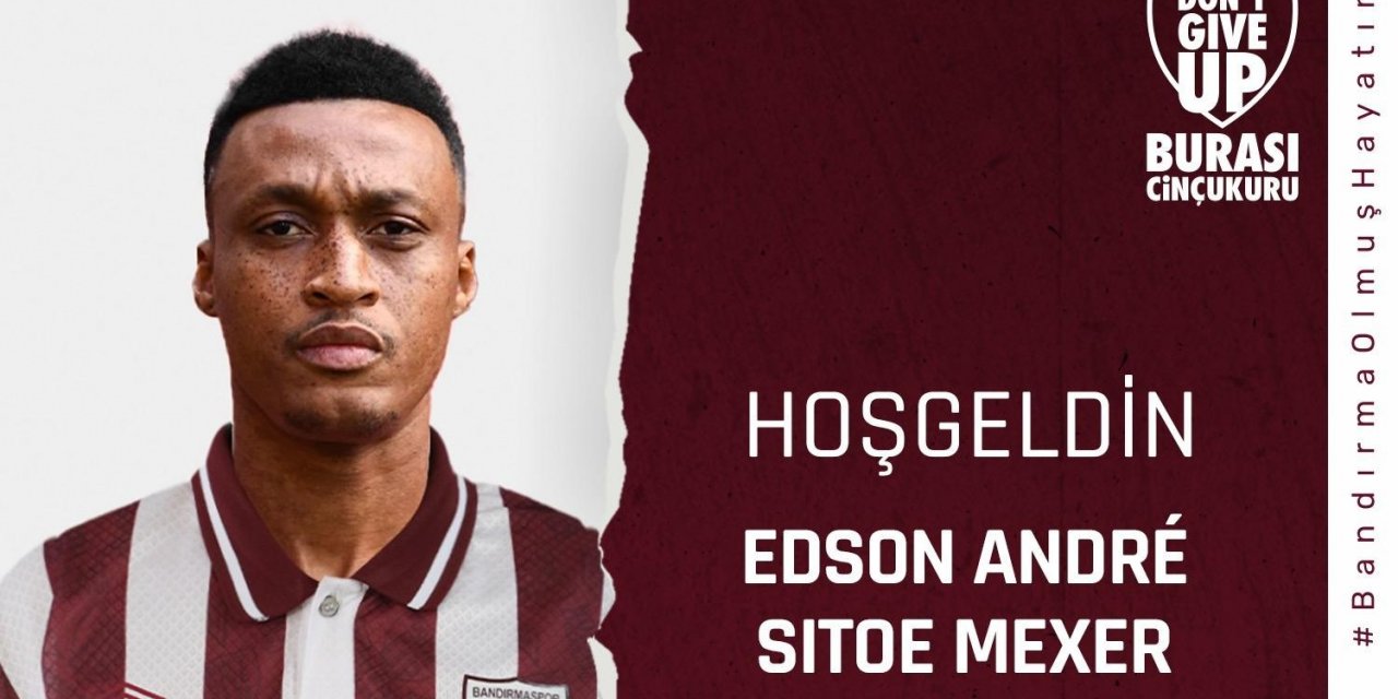 Bandırmaspor, Edson Andre Sitoe Mexer ile 2 yıllık sözleşme imzaladı
