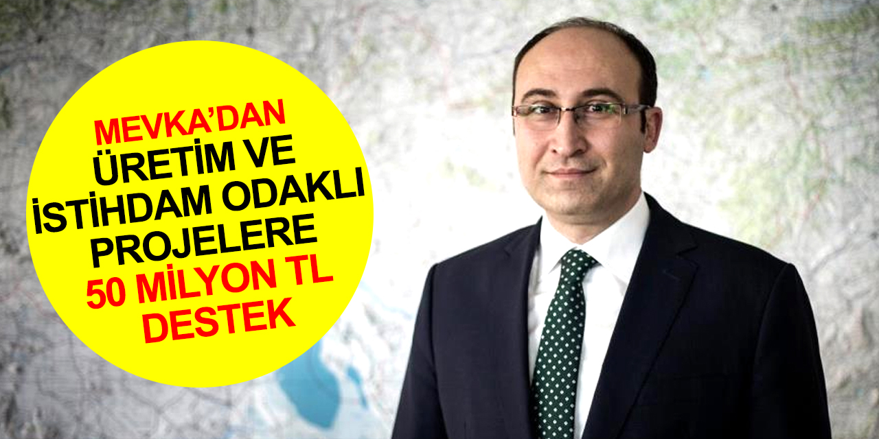 MEVKA’dan Konya ve Karaman'da üretim ve istihdam odaklı projelere 50 milyon TL destek