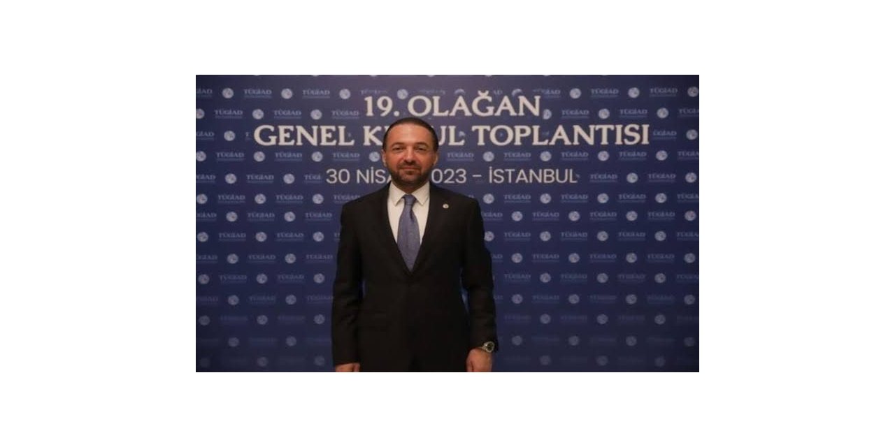 TÜGİAD’a kayyum atandı