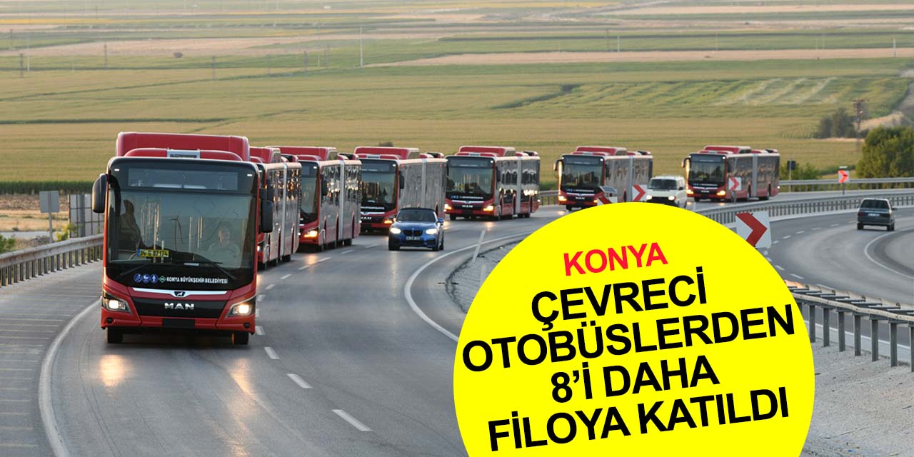 Günlük 400 bin kişinin toplu ulaşım kullandığı Konya'ya yeni doğal gazlı ve hibrit otobüsler