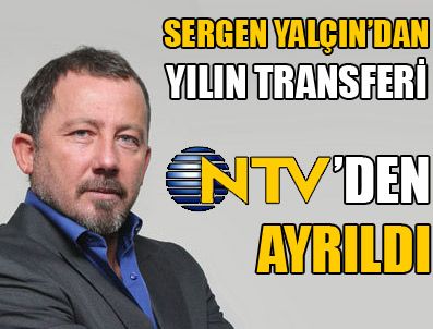 Sergen Yalçın NTV ile yollarını ayırdı