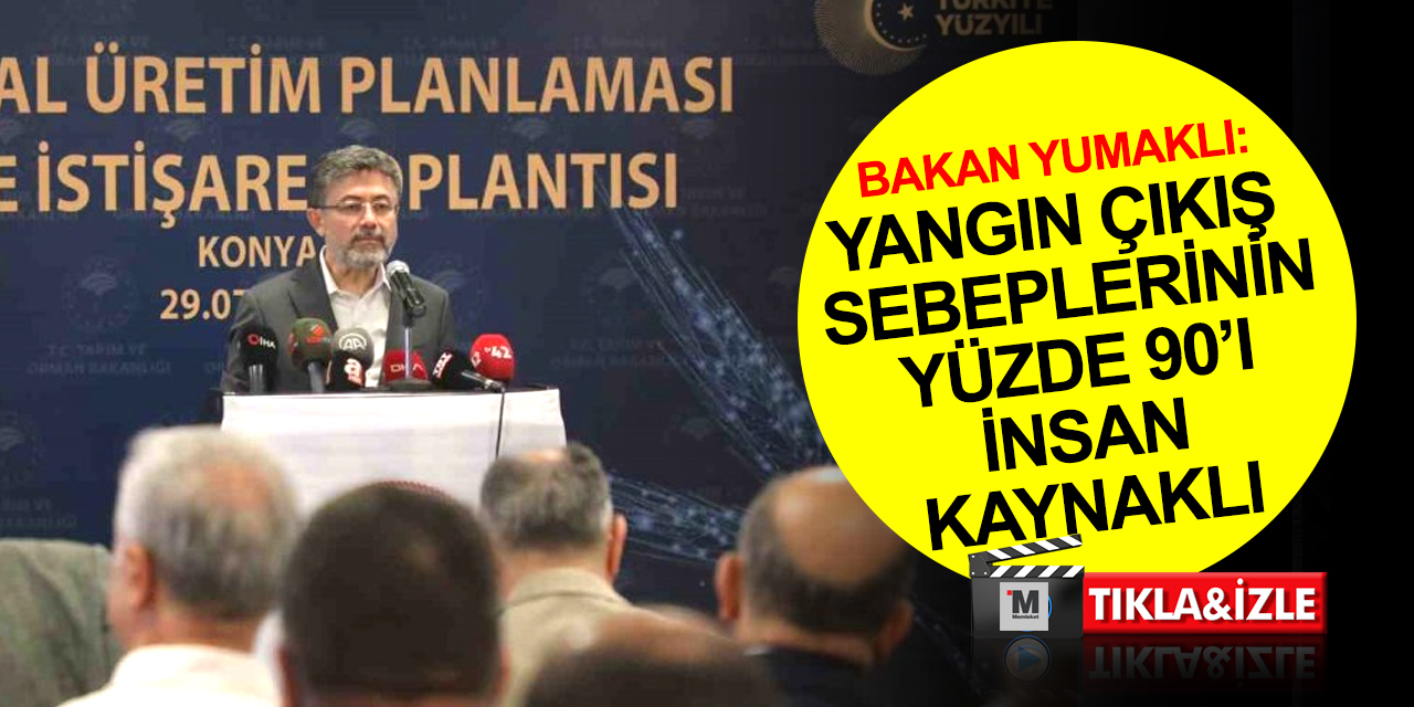 Tarım ve Orman Bakanı Yumaklı'dan Konya'da önemli açıklamalar!